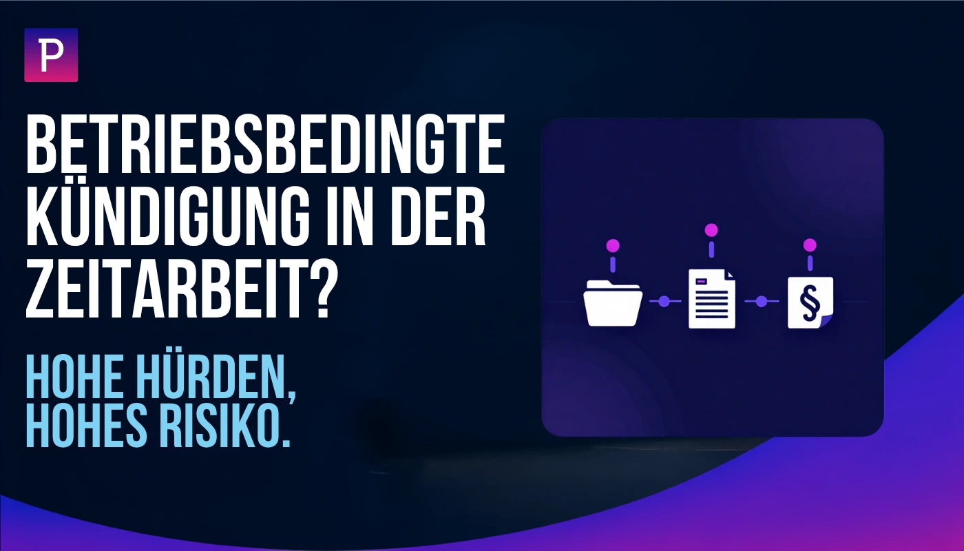 🚨 Betriebsbedingte Kündigungen in der Zeitarbeit? In der Praxis leider fast ein Ding der Unmöglichkeit! 🚨